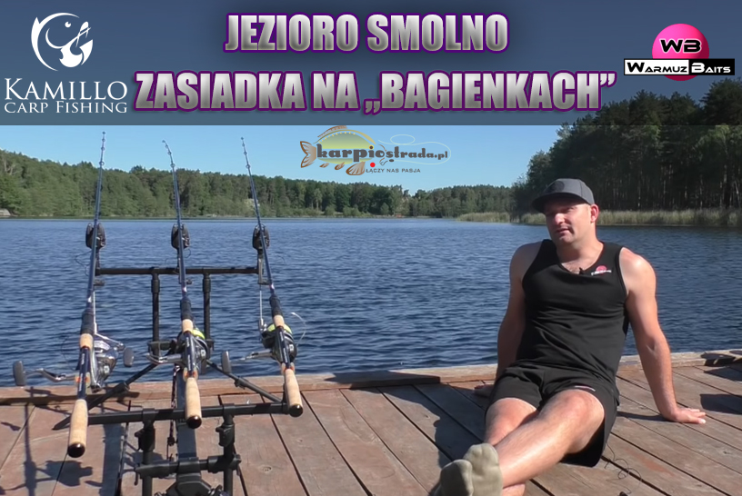 jezioro smolno bagienka, jezioro smolno kamil więckowski, jezioro smolno film karpiowy,łowisko karpiowe smolno, łowisko smolno