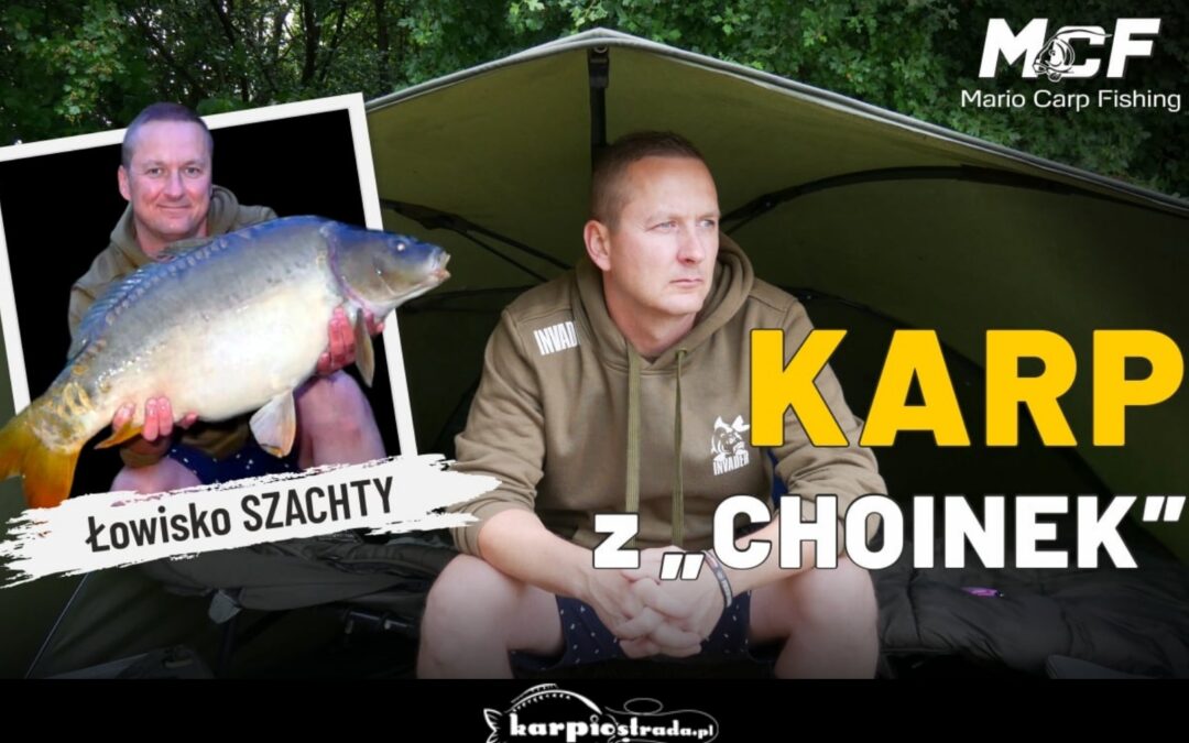 ŁOWISKO SZACHTY | KARP Z CHOINEK | MCF
