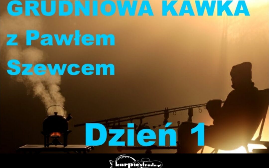 Dzień pierwszy Grudniowej Kawki z Pawłem Szewcem!